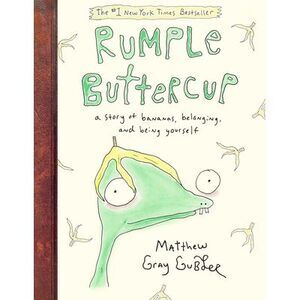 Rumple Buttercup: A Story of Bananas, Belonging, and Being Yourself -- Matthew G